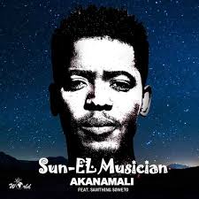 Please download one of our supported browsers. Sun El Musician Akanamali Feat Samthing Soweto Listen With Lyrics Deezer