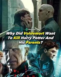 Why Did Voldemort Kill Harry'S Parents? What Motivated This Tragic Act?