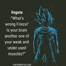 Explore our collection of motivational and famous quotes by authors you know and love. 10 Of The Greatest Dragon Ball Z Quotes Of All Time 10 Awesome Nostalgic Quotes 10 Dragonball Z Quotes Ideas In 2021 Thefunquotes