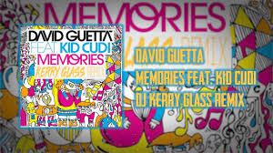 David Guetta Ft Kid Cudi Memories Dj Kerry Glass Remix Youtube Record and instantly share video messages from your browser.