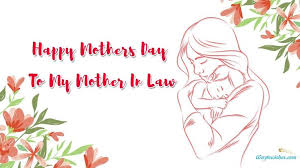 Happy Mothers Day To My Mother In Law In 2020 Happy Mothers To My Mother Happy Mothers Day