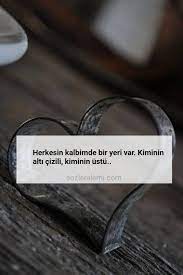 Herkesin Kalbimde Bir Yeri Var Kiminin Alti Cizili Kiminin Ustu Ozlu Sozler Ilham Verici Sozler Guzel Soz