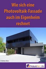 Neem contact met ons op :: Wie Sich Eine Photovoltaik Fassade Auch Im Eigenheim Rechnet Fassade Eternit Fassade Design Gartenhaus