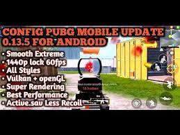 Config 1440p Pubg Mobile Smooth Extreame 60fps Update 0 13 5 Youtube Android Video
