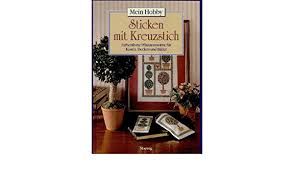 Fertig konfektionierte tischwäsche zum besticken in verschiedenen größen. Sticken Mit Kreuzstich Farbenfrohe Pflanzenmotive Fur Kissen Decken Und Bilder Mein Hobby Petra Gallmeister Sabine Anbuhl Mayer Amazon De Bucher