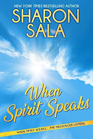 I had mixed feelings about borrowing this novel. When Spirit Speaks By Sharon Sala Books To Read Bestselling Author Reading