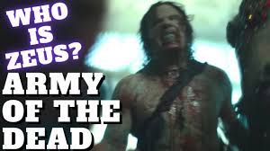 Just like how his 2004 dawn of the dead remake ignited the trend of superfast running zombies, director zack snyder 's upcoming army of the dead will make its undead even more powerful than almost. Army Of The Dead Zeus Las Vengeance Explained Youtube