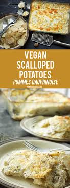 Vegan Scalloped Potatoes Pommes Dauphinoise Recipe Vegan Dishes Vegan Scalloped Potatoes Delicious Vegan Recipes