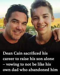Dean Cain never met his own biological father after he abandoned them when  Cain was two years old. So when Cain had a son of his own, he decided to do  things
