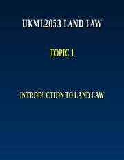 Before the english colonizer came into malay states, the land law at that time had been influenced by islamic law and customary law where the malay society applied them in their. Land Law Lecture 1 Introduction To Land Law Revised Ppt Ukml2053 Land Law Topic 1 Introduction To Land Law Introduction Of The Torrens System The Course Hero