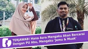 We did not find results for: Terjawab Hana Azra Mengaku Akan Bercerai Dengan Pu Abu Mengaku Jemu Muak Youtube