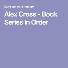 Alex Cross Book Series In Order Book Series Books James Patterson Books