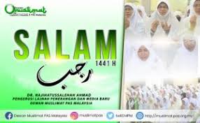 Di bulan rajab dianjurkan untuk memperbanyak amal ibadah. Salam Keamanan Di Bulan Rejab Berita Parti Islam Se Malaysia Pas