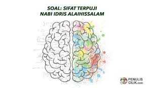 Soal Sifat Terpuji Nabi Idris As Penulis Cilik Tulisan Sekolah Membaca