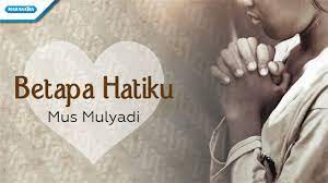 Betapa Hatiku Mus Mulyadi With Lyric Youtube