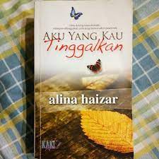 Aku Yang Kau Tinggalkan Novel Lama Books Stationery Books On Carousell