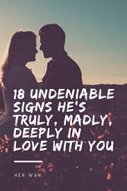 18 Undeniable Signs He S Truly Madly Deeply In Love With You Love Deeply Signs He Loves You Hard To Love