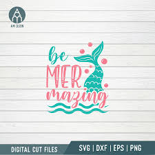Download Be Mermazing Svg Mermaid Summer Svg Cut File Digitanza