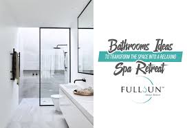 Relaxing bathroom ideasbeauty products that contain charcoal are extremely popular nowadays. Bathrooms Ideas To Transform The Space Into A Relaxing Spa Retreat Fullsun