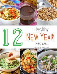 Looking For Some Healthy Yet Delicious Recipes For The New Year These 12 Healthy New Year Recipes Will Defin Healthy Healthy Recipes Vegetarian Recipes Dinner