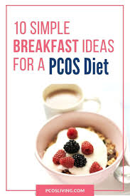 10 Easy Pcos Breakfast Ideas Pcos Living Pcos Diet Pcos Recipes Pcos Diet Recipes
