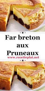 Far Breton Aux Pruneaux En 2020 Recette Dessert Recette Far