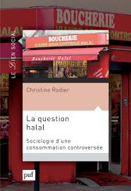 Deuxieme Partie Le Halal En Marche Une Consommation Musulmane Eclectique En France Cairn Info