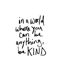 In A World Where You Can Be Anything Be Kind Hand Lettered Mirror Quotes Kindness Quotes Short Inspirational Quotes