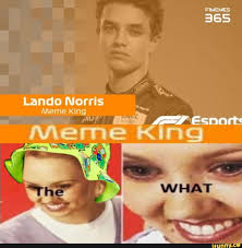 Make your own images with our meme generator or animated gif maker. Lando Norris Meme King Aup Me 27 Esport Meme King Ifunny