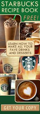 Get The Ultimate Starbucks Coffee Recipe Book Starbucks Recipes Starbucks Coffee Recipes Food