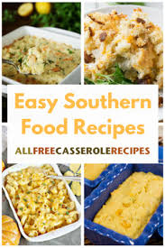At atlanta's miller union, chef steven satterfield cooks up inspired renditions of familiar southern favorites, all made with the finest local ingredients. 26 Easy Southern Food Recipes Allfreecasserolerecipes Com