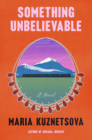 Maybe you would like to learn more about one of these? Something Unbelievable A Novel Kuznetsova Maria Amazon De Bucher