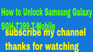 Mar 05, 2015 · how to unlock samsung t399 light step by step. How To Unlock Samsung Galaxy Sgh T399 T Mobile Unlockfrp