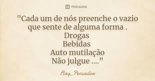 Cada Um De Nos Preenche O Vazio Flay Pensador