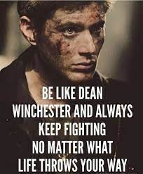 What If All You Do Is Fight And Nobody Ever Wins And Nothing Ever Changes Supernatural Quotes Supernatural Funny Supernatural Dean