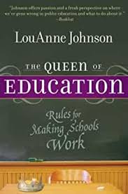 The Queen of Education: Rules for Making Schools Work by Johnson, LouAnne  (April 6, 2007) Paperback 1