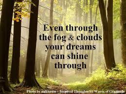 Even Through The Fog And Clouds Zitate