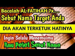 Mantra pelet lewat nama merupakan usaha batin yang bisa anda amalkan agar orang yang anda dekati merasa jatuh cinta kepada anda. Baca Al Fatihah 7x Sebut Nama Target Dia Akan Selalu Mengingatmu Ilmu Pelet Sebut Nama Cahaya Doa Youtube Doa Kekuatan Doa Kutipan Doa