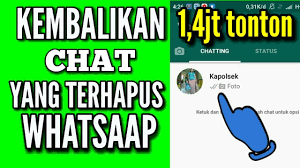 Cara Mengembalikan Chat Whatsapp Yang Terhapus Youtube