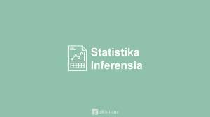Pengertian dan ruang lingkup sttistik. Statistika Inferensia Materi Contoh Statistika Inferensia Pembahasan