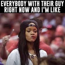 Woman Power Memes Google Search Rhianna Memes Cool Lyrics Rihanna