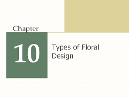 Florals are typically a popular pattern in country or other classic styles. Chapter 10 Types Of Floral Design Objectives Ake