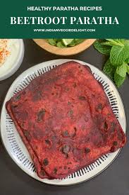 Beetroot Paratha Recipe Recipe Recipes Paratha Recipes Beetroot Recipes