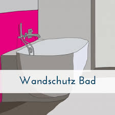 Wandschutz Bad Wandschutz Spritzschutz Bad