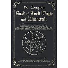 The Complete Book Of Black Magic And Witchcraft: Including The Rituals Of  Ceremonial Magic, Exorcism, True Sorcery And Infernal Necromancy: Books,  Shadow: 9798657461244: Amazon.com: Books
