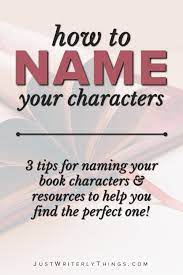How To Choose Character Names Just Writerly Things Writing Tips Book Writing Tips Writing Romance Editing Writing
