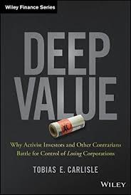 Deep Value Why Activist Investors And Other Contrarians Battle For Control Of Losing Corporations Finance Good Books Ebook