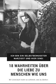 Ich Bin Ein Selbstbewusster Narzisst Und Hier Sind 18 Wahrheiten Uber Die Liebe Zu Menschen Wie Uns