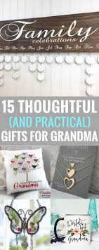 Surprised your grandma with the gifts that you can't find elsewhere. 15 Thoughtful And Practical Gifts For Grandma Birthday Gifts For Grandma Diy Gifts For Grandma Christmas Gifts For Grandma
