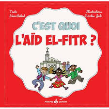 Voici comment cela se passe. C Est Quoi L Aid El Fitr Cartonne Irene Rekad Nicolas Julo Achat Livre Fnac